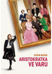 Aristokratka ve varu