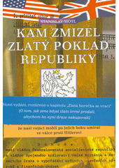 Kam zmizel zlatý poklad republiky