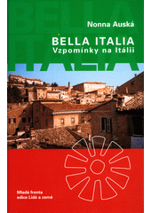 Bella Italia (vzpomínky na Itálii)