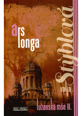 Lužanská mše - Ars longa