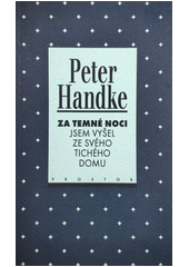 Za temné noci jsem vyšel ze svého tichého domu