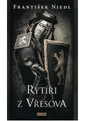 Rytíři z Vřesova 1. díl série