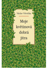 Moje květinová dobrá jitra