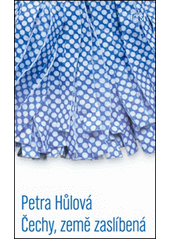 Čechy, země zaslíbená