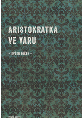 Poslední aristokratka