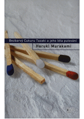 Bezbarvý Cukuru Tazaki a jeho léta putování