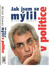 Jak jsem se mýlil v politice