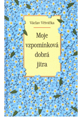 Moje vzpomínková dobrá jitra