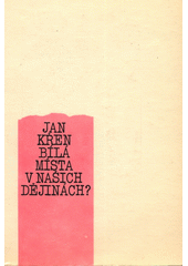 Bílá místa v našich dějinách?