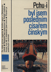 Byl jsem posledním císařem čínským