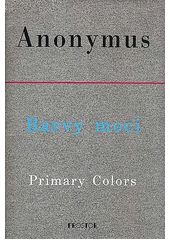 Barvy moci : román o politice