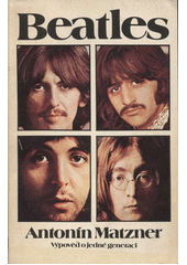 Beatles : výpověď o jedné generaci