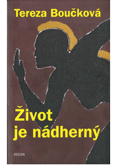 Život je nádherný