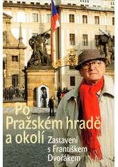 Po Pražském hradě a okolí