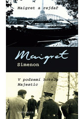 Maigret a rejdař. V podzemí hotelu Majestic