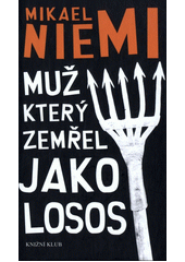 Muž, který zemřel jako losos