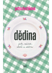 Dědina : pole, závist, chtíč a otčina